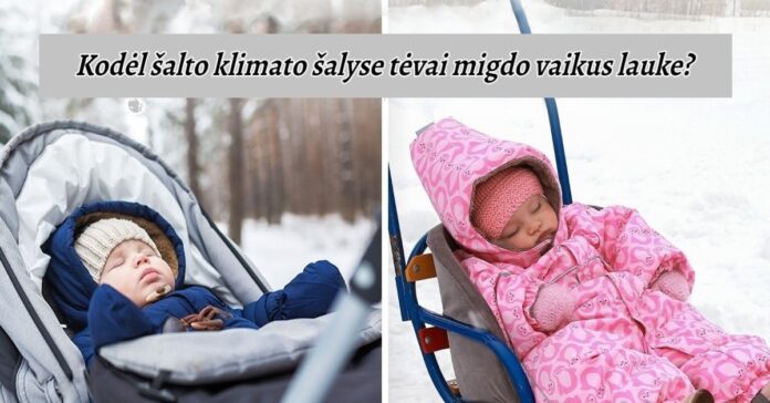 Kodėl šalto klimato šalyse tėvai migdo vaikus lauke?